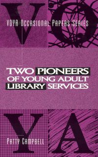 Cover image for Two Pioneers of Young Adult Library Services: A VOYA Occasional Paper