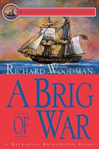 Cover image for A Brig of War: #3 A Nathaniel Drinkwater Novel