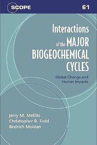 Cover image for Interactions of the Major Biogeochemical Cycles: Global Change And Human Impacts