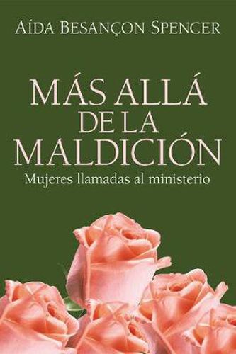 Cover image for Mas Alla de la Maldicion: Mujeres Llamadas Al Ministerio