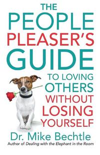 Cover image for The People Pleaser"s Guide to Loving Others without Losing Yourself