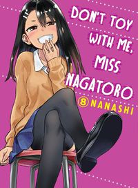 Cover image for Don't Toy With Me Miss Nagatoro, Volume 8