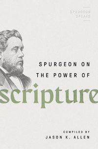 Cover image for Spurgeon on the Power of Scripture