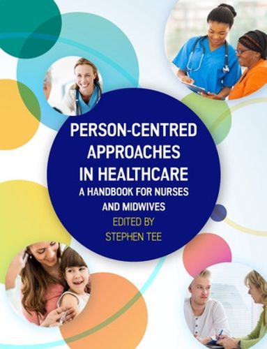 Cover image for Person-centred Approaches in Healthcare: A handbook for nurses and midwives