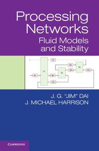 Cover image for Processing Networks: Fluid Models and Stability