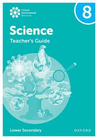 Cover image for Oxford International Science: Teacher's Guide 8