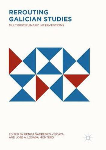 Cover image for Rerouting Galician Studies: Multidisciplinary Interventions