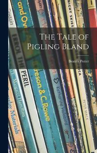 Cover image for The Tale of Pigling Bland