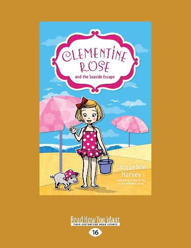 Clementine Rose and the Seaside Escape: Clementine Rose Series (book 5)