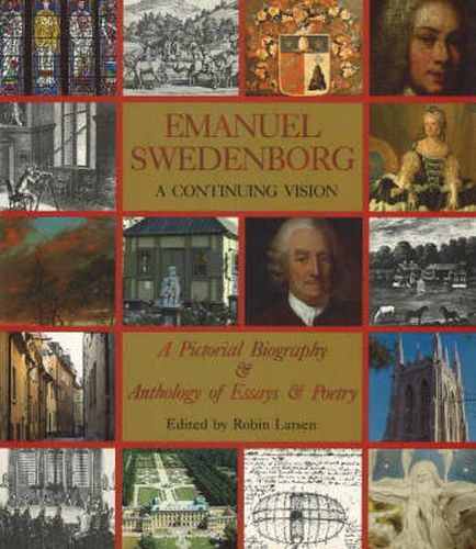 Cover image for Emanuel Swedenborg: A Continuing Vision - A Pictorial Biography and Anthology of Essays and Poetry