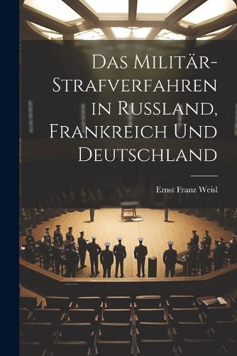 Cover image for Das Militaer-Strafverfahren in Russland, Frankreich und Deutschland