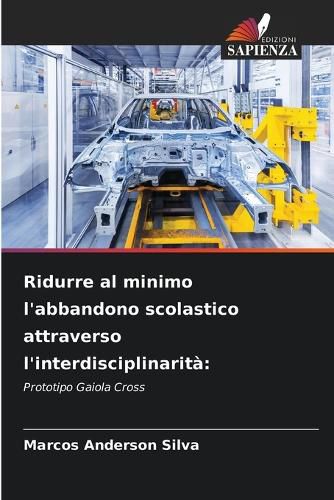 Cover image for Ridurre al minimo l'abbandono scolastico attraverso l'interdisciplinarita