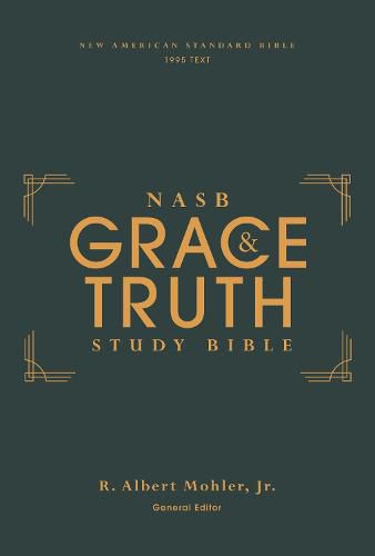 NASB, The Grace and Truth Study Bible, Hardcover, Green, Red Letter, 1995 Text, Comfort Print