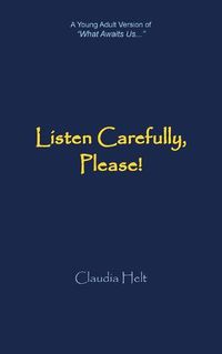 Cover image for Listen Carefully, Please!