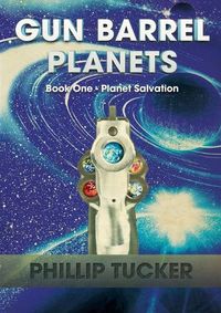 Cover image for Gun Barrel Planets - Planet Salvation (Book 1)