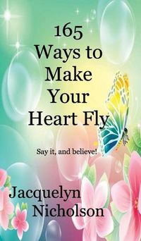 Cover image for 165 Ways to Make Your Heart Fly