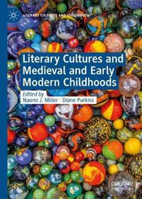 Cover image for Literary Cultures and Medieval and Early Modern Childhoods