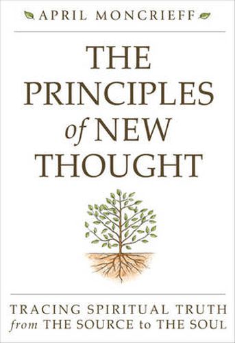 Cover image for Principles of New Thought: Tracing Spiritual Truth from the Source to the Soul