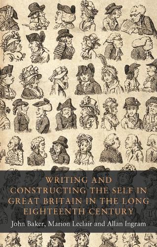 Writing and Constructing the Self in Great Britain in the Long Eighteenth Century