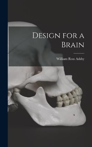 Design for a Brain