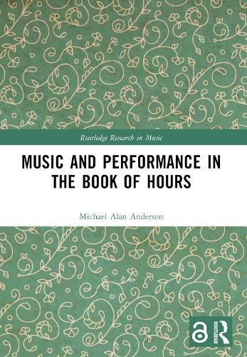 Music and Performance in the Book of Hours