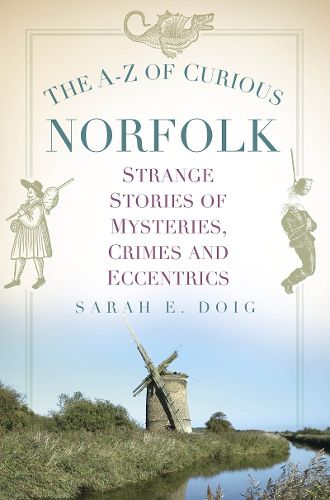 Cover image for The A-Z of Curious Norfolk