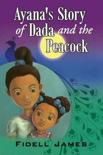 Cover image for Ayana's Story of Dada and the Peacock