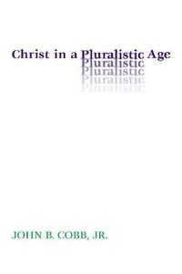 Cover image for Christ in a Pluralistic Age
