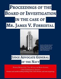 Cover image for Proceedings of the Board of Investigation in the case of Mr. James V. Forrestal