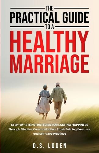 Cover image for The Practical Guide To A Healthy Marriage