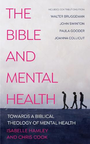 The Bible and Mental Health: Towards a Biblical Theology of Mental Health