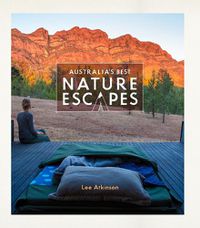 Cover image for Australia's Best Nature Escapes