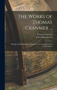 Cover image for The Works of Thomas Cranmer ...