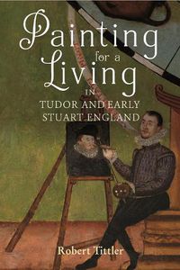 Cover image for Painting for a Living in Tudor and Early Stuart England