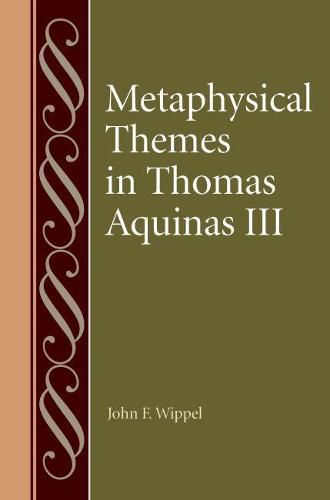 Cover image for Metaphysical Themes in Thomas Aquinas III