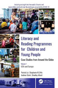 Cover image for Literacy and Reading Programmes for Children and Young People: Case Studies from Around the Globe: Volume 1: USA and Europe