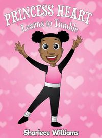 Cover image for Princess Heart Learns To Tumble: Princess Heart