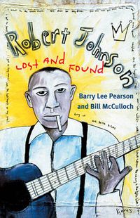 Cover image for Robert Johnson: Lost and Found