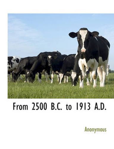 Cover image for From 2500 B.C. to 1913 A.D.