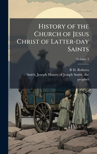 Cover image for History of the Church of Jesus Christ of Latter-day Saints