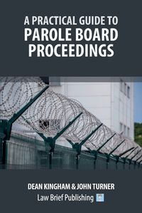 Cover image for A Practical Guide to Parole Board Proceedings