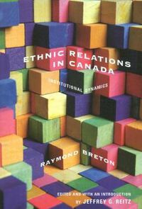 Cover image for Ethnic Relations in Canada: Institutional Dynamics