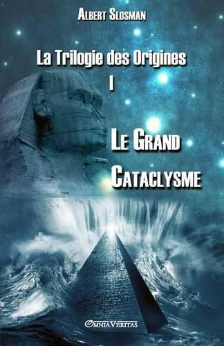 Cover image for La Trilogie des Origines I - Le Grand Cataclysme