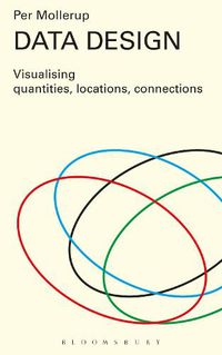 Cover image for Data Design: Visualising Quantities, Locations, Connections