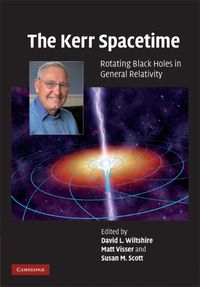 Cover image for The Kerr Spacetime: Rotating Black Holes in General Relativity