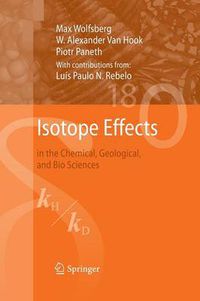 Cover image for Isotope Effects: in the Chemical, Geological, and Bio Sciences