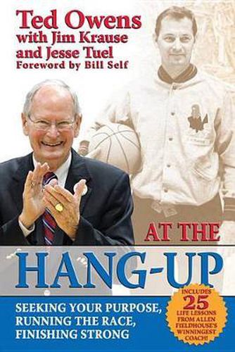Cover image for At the Hang-Up: Seeking Your Purpose, Running the Race, Finishing Strong