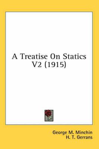 Cover image for A Treatise on Statics V2 (1915)