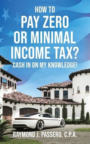 Cover image for How To Pay Zero or Minimal Income Tax?