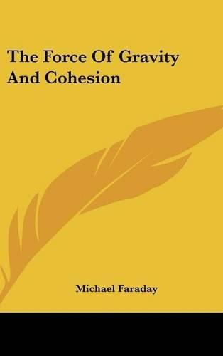 Cover image for The Force of Gravity and Cohesion
